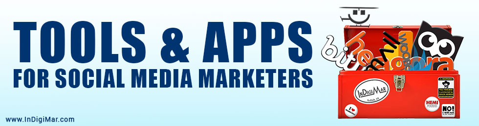 Tools & Apps for Social Media Marketers
